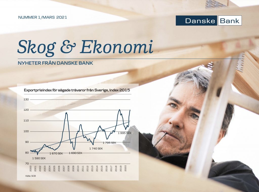 Räkna med högre timmerpriser 2021 5 timmerpriser är ett tema i senaste nyhetsbrevet från Danske Bank