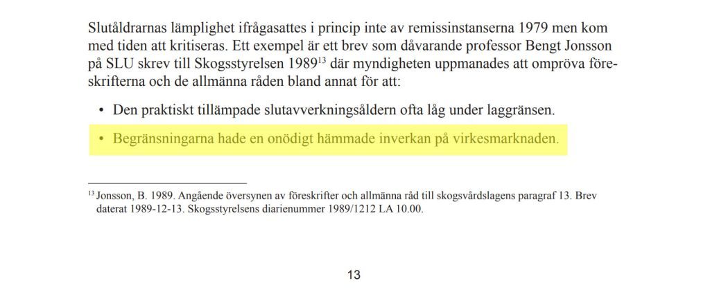Skogsvårdslagen en orsak till låga virkespriser? 5 Begränsningar har onödigt hämmande inverkan på virkesmarknaden.
